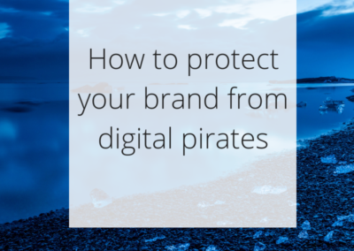 How to Protect Your Brand from Digital Pirates