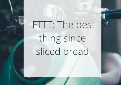 IFTTT: The Best Thing Since Sliced Bread
