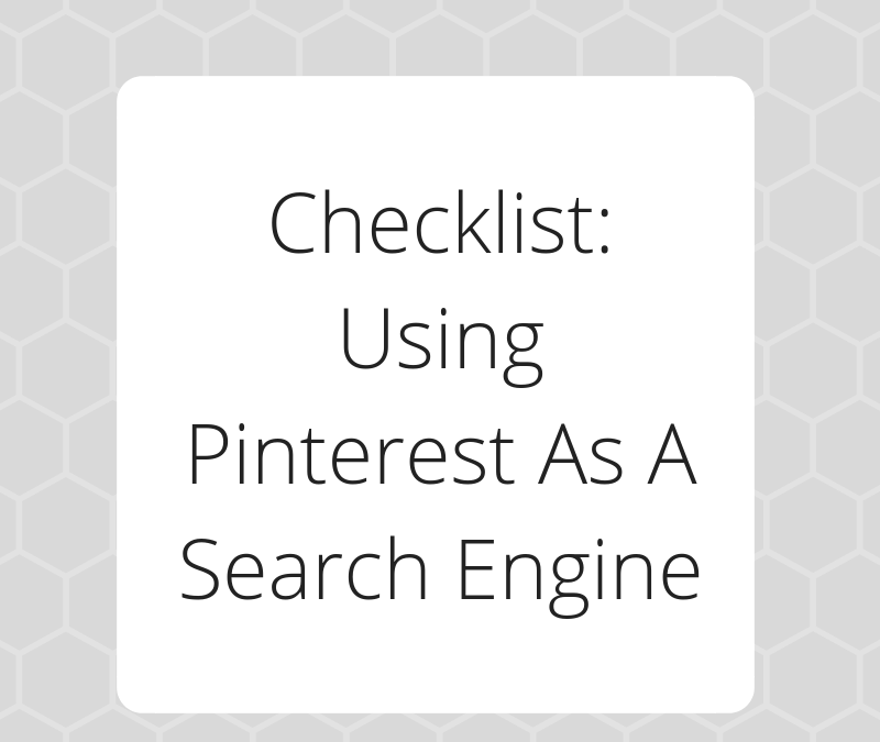 Checklist: Using Pinterest as a search engine