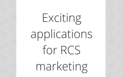 Exciting applications for RCS marketing