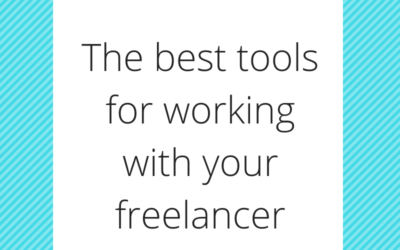 The Six Best Tools for Working with Your Freelancer