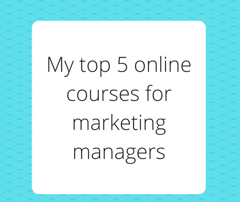 My top 5 online courses for marketing managers (4 are under $11)