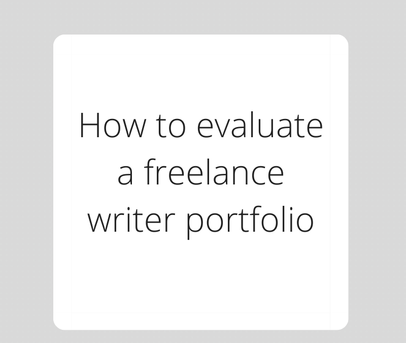 how to evaluate a freelance writer portfolio