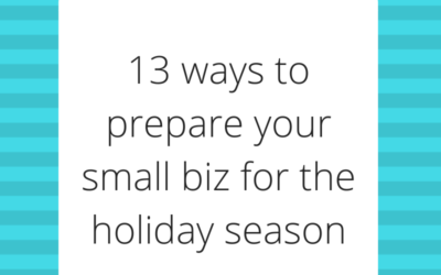 13 ways to prepare your small business for the holiday season