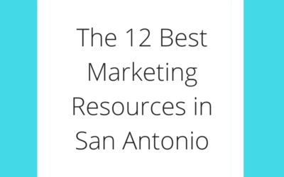 The 12 Best Marketing Resources in San Antonio