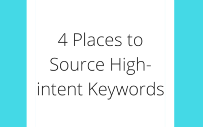 4 Places to Source High-intent Keywords